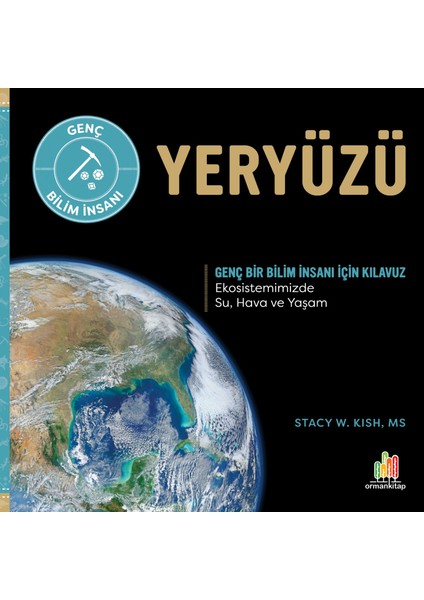 Orman Kitap Yeryüzü Genç Bir Bilim Insanı Için Kılavuz - Stacy W. Kish