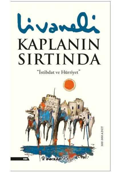 İnkılap Kitabevi Kaplanın Sırtında (Yeni Kapak) - Zülfü Livaneli