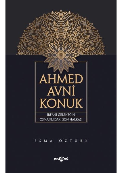 Envar Yayınları Ahmed Avni Konuk Irfani Geleneğin Osmanlı’daki Son Halkası