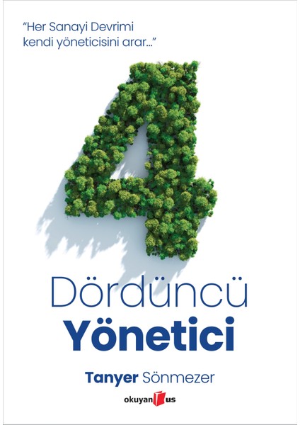 Dördüncü Yönetici “Her Sanayi Devrimi Kendi Yöneticisini Arar” - Tanyer Sönmezer