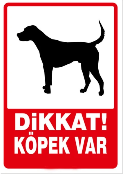 Dikkat Köpek Var Uyarı Levhası 15X21 cm Pvc