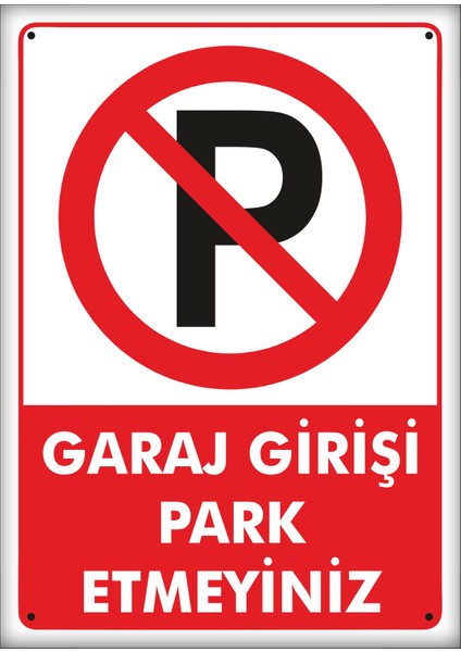 Uyarı ve Yönlendirme Levhaları " Garaj Girişi Park Etmeyiniz" 25X35 cm Metal