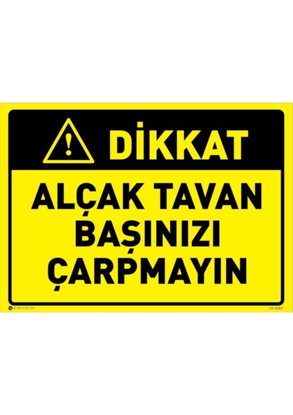 Dikkat Alçak Tavan Başınızı Çarpmayın