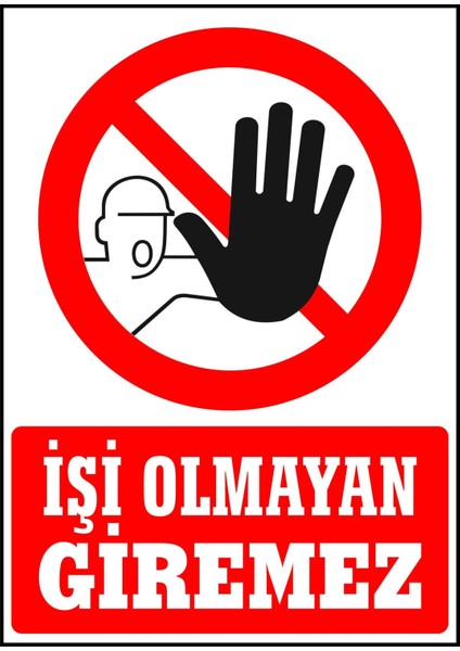 Işi Olmayan Giremez (Görsel) Kendinden Yapışkanlı Etiket 17,5 x 25 cm