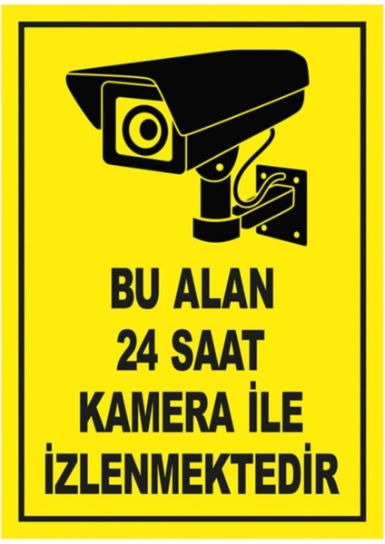 Bu Alan 24 Saat Kamera Ile Izlenmektedir Uyarı Levhası 25X35 cm Pvc