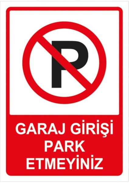 Garaj Girişi Park Etmeyiniz Uyarı Levhası 25X35 cm Pvc