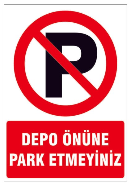 Depo Önüne Park Etmeyiniz Kendinden Yapışkanlı Sticker Uyarı Levhası 17,5X25 cm