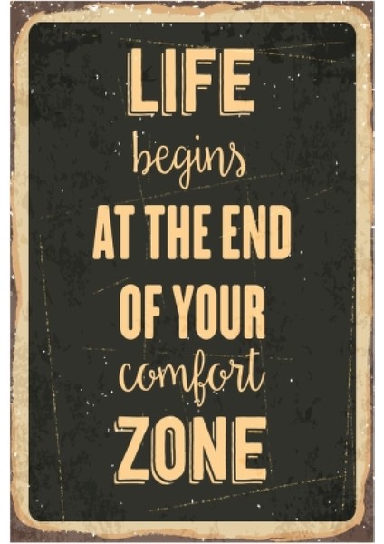 Ahşap Vintage Tablo " Life Begins At The End Of Your" Mdf 25X35CM