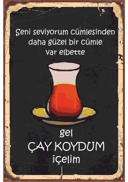 Ahşap Vintage Tablo " Gel Çay Koydum" Ahşap Poster 25X35CM
