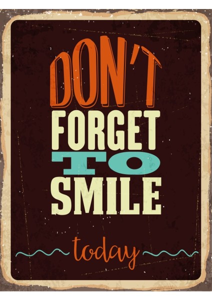 Ahşap Vintage Tablo " Dont Forget To Smile Today" Mdf 25X35CM