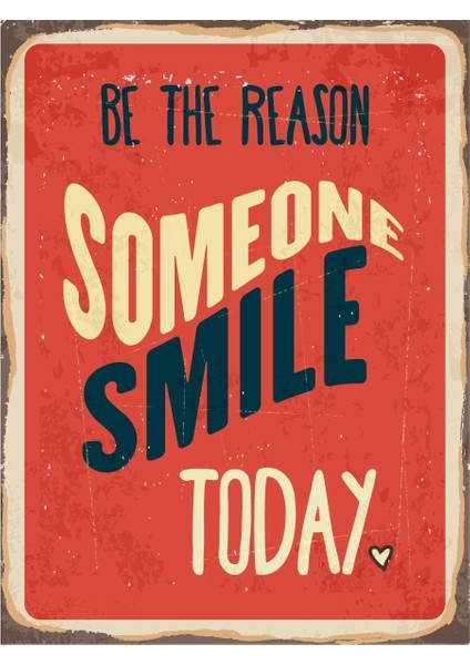 Ahşap Vintage Tablo " Be The Reason Someone Smile Today" Mdf 25X35CM