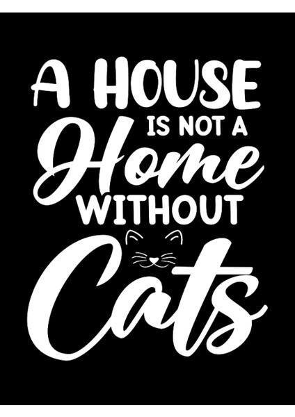 Ahşap Vintage Tablo " House Is Not Home Whitout Cat"ahşap Mdf 25X35CM