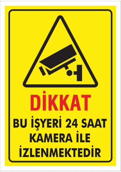Dikkat Bu Işyeri 24 Saat Kamera ile Izlenmektedir 25X35 Cm. Saç Levha
