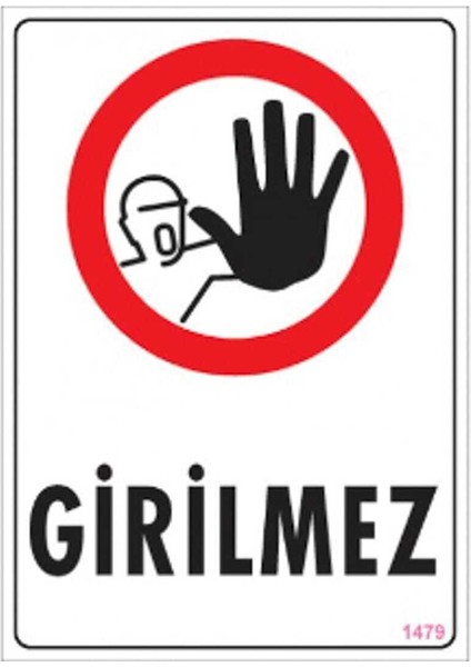 Uyari Levhalari ''girilmez'' Pvc 25*35