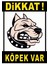 Dikkat Köpek Var 24X34 cm 2