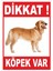 Uyarı ve Yönlendirme Levhaları " Dikkat Köpek Var" 25X35CM Dekota Levha 1