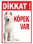 Uyarı ve Yönlendirme Levhaları " Dikkat Köpek Var" 25X35CM Dekota Levha 1