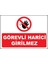 Uyarı Yönlendirme Levhaları " Görevli Harici Girmemez" 25X35 cm Pvc Dekota Levha 1
