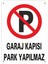 Uyarı ve Yönlendirme Levhaları " Garaj Kapısı Park Yapılmaz" 25X35 cm Metal 1