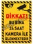 Dikkat Bu Bina 24 Saat Kamera Ile Izlenmektedir Uyarı Levhası 25X35CM Sac 1