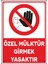 Uyarı ve Yönlendirme Levhaları " Özel Mülktür Girmek Yasaktır" 25X35 cm Metal 1