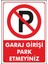 Uyarı ve Yönlendirme Levhaları " Garaj Girişi Park Etmeyiniz" 25X35 cm Metal 1