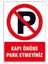 Kapı Önüne Park Etmeyiniz Kendinden Yapışkanlı Sticker Uyarı Levhası 25X35 cm 1