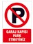 Garaj Kapısı Parketmeyiniz Kendinden Yapışkanlı Sticker Uyarı Levhası 17,5X25 cm 1