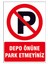 Depo Önüne Park Etmeyiniz Kendinden Yapışkanlı Sticker Uyarı Levhası 17,5X25 cm 1