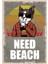 Ahşap Vintage Tablo " Need Beach Cat" Ahşap Mdf 25X35CM 1