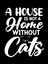 Ahşap Vintage Tablo " House Is Not Home Whitout Cat"ahşap Mdf 25X35CM 1