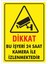 Dikkat Bu Işyeri 24 Saat Kamera ile Izlenmektedir 25X35 Cm. Saç Levha 1