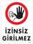 Uyarı Levhaları ''izinsiz Girilmez'' Pvc 25*35 1