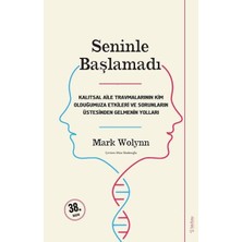 Seninle Başlamadı / 1984 Kitapset - Mark Wolynn