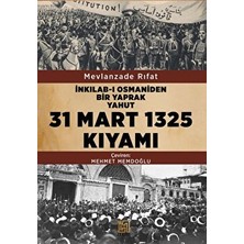 Inkılab-I Osmaniden Bir Yaprak Yahut 31 Mart 1325 Kıyamı