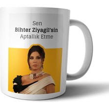 Pixxa Sen Bihter Ziyagil'sin Aptallık Etme - Aşk-I Memnu Kupa Bardak Model 2