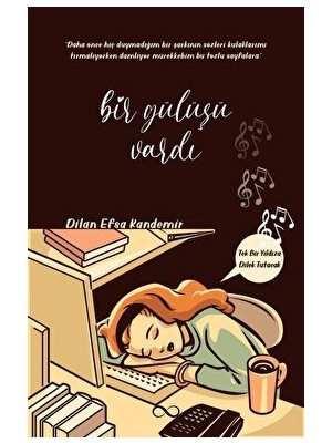 Bir Gülüşü Vardı - Dilan Efsa Kandemir