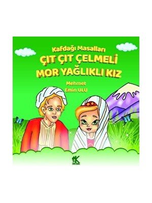 Kafdağı Masalları - Çıt Çıt Çelmeli Mor Yağlıklı Kız