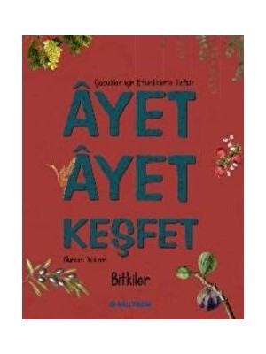 Multibem Yayınları Ayet Ayet Keşfet Bitkiler 96 Sayfa Nurcan Yıldırım Çağdaş Çocuk Edebiyatı