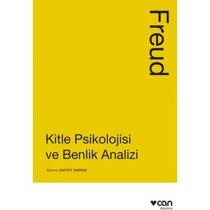 Kitle Psikolojisi ve Benlik Analizi - Sigmund Freud
