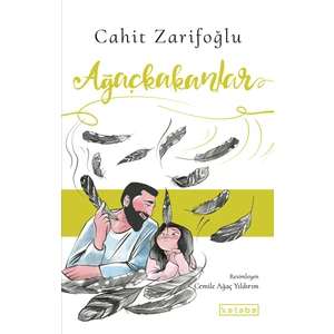 Ağaçkakanlar - Cahit Zarifoğlu
