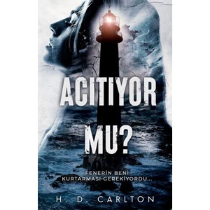 Acıtıyor Mu? - H. D. Carlton
