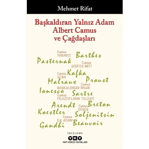 Başkaldıran Yalnız Adam Albert Camus ve Çağdaşları - Mehmet Rifat