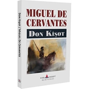 Don Kişot - Miguel de Cervantes Saavedra