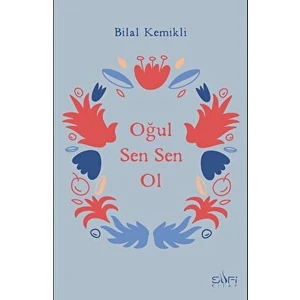 Sufi Kitap Oğul Sen Sen Ol - Bilal Kemikli