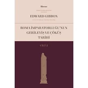 Roma Imparatorluğu’nun Gerileyiş ve Çöküş Tarihi (Cilt 2)