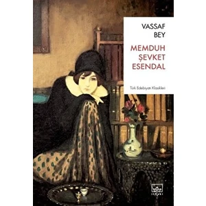 Vassaf Bey - Memduh Şevket Esendal