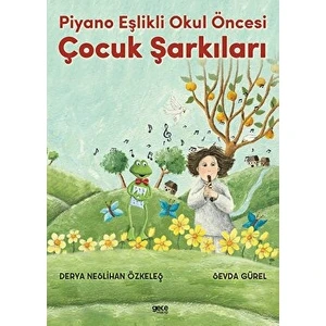 Piyano Eşlikli Okul Öncesi Çocuk Şarkıları