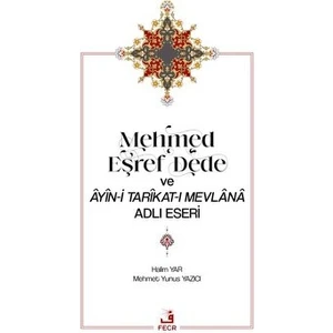 Mehmed Eşref Dede ve Ayin-I Tarikat-I Mevlana Adlı Eseri