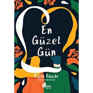 En Güzel Gün - Kaira Rouda